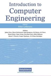 Introduction to Computer Engineering (İngilizce) Bilgisayar Mühendisliğine Giriş Introduction to Computer Engineering (İngilizce) Bilgisayar Mühendisliğine Giriş
