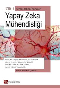Yapay Zeka Mühendisliği Cilt 1 Temel Teknik Konular Yapay Zeka Mühendisliği Cilt 1 Temel Teknik Konular