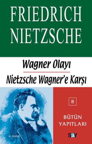 Wagner Olayı – Nietzsche Wagner’e Karşı Friedrich Nietzsche