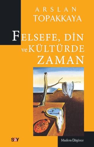 Felsefe Din ve Kültürde Zaman Arslan Topakkaya