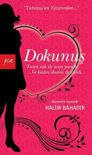 Dokunuş / Pia Halim Bahadır