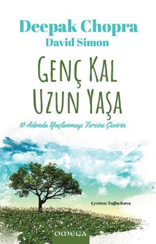 Genç Kal Uzun Yaşa Deepak Chopra