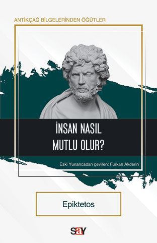 İnsan Nasıl Mutlu Olur? Epiktetos