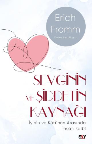 Sevginin ve Şiddetin Kaynağı (Modern Kapak) Erich Fromm