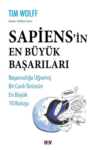 SAPİENS’İN EN BÜYÜK BAŞARILARI Tim Wolff