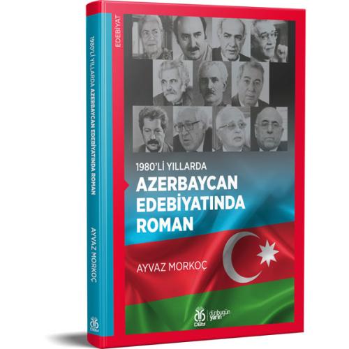 1980'li Yıllarda Azerbaycan Edebiyatında Roman Ayvaz Morkoç