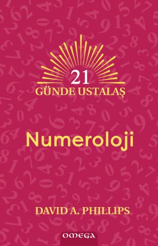 21 Günde Ustalaş – Numeroloji David A. Phillips