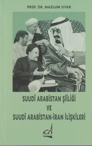 Suudî Arabistan Şiîliği ve Suudî Arabistan - İran İlişkileri Prof. Dr.