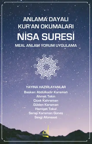 Anlama Dayalı Kur'an Okumaları Nisa Suresi;Meal Anlam Yorum Uygulama A