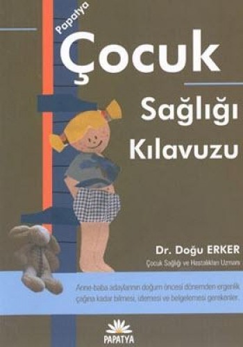 Çocuk Sağlığı Kılavuzu Doğu ERKER (Dr.)