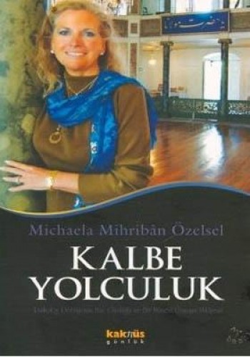 Kalbe Yolculuk Michaela Mihriban Özelsel