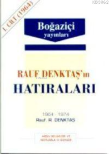 Rauf Denktaş'ın Hatıraları - 4. Cilt Rauf Denktaş