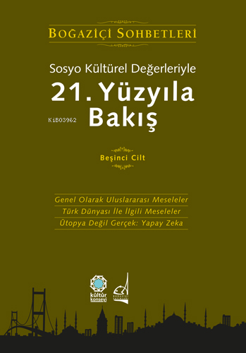 Sosyo Kültürel Değerleriyle 21.Yüzyıla Bakış Kolektif