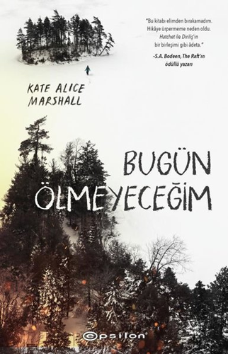 Bugün Ölmeyeceğim Kate Alice Marshall