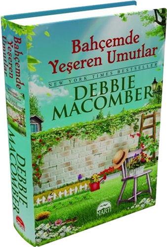 Bahçemde Yeşeren Umutlar (Ciltli) Debbie Macomber