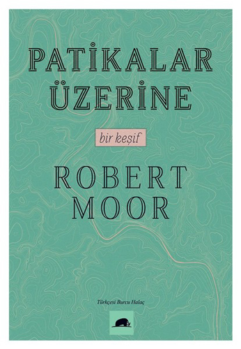 Patikalar Üzerine Robert Moor