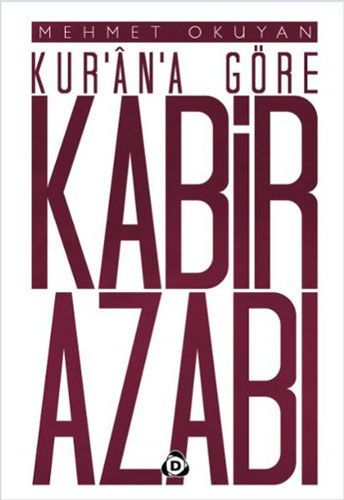 Kur'an'a Göre Kabir Azabı Mehmet Okuyan