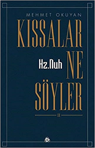 Kıssalar Ne Söyler 2 - Hz.Nuh Mehmet Okuyan