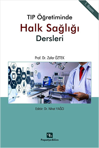 Tıp Öğretiminde Halk Sağlığı Dersleri Zafer ÖZTEK (Prof. Dr.)