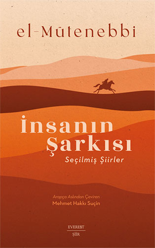 İnsanın Şarkısı El Mütenebbi