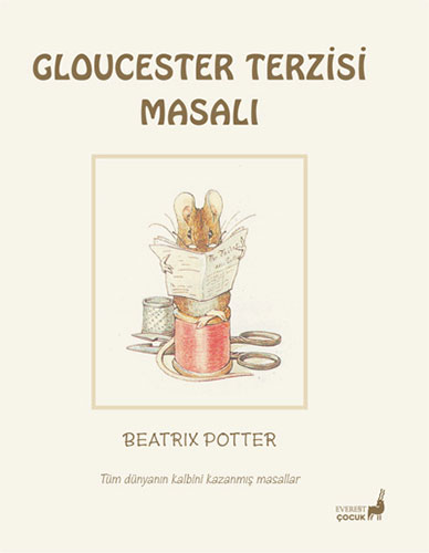 Beatrix Potter Masalları 3 - Gloucester Terzisi Masalı Beatrix Potter