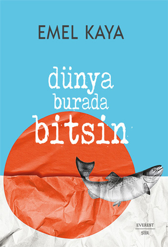 Dünya Burada Bitsin Emel Kaya