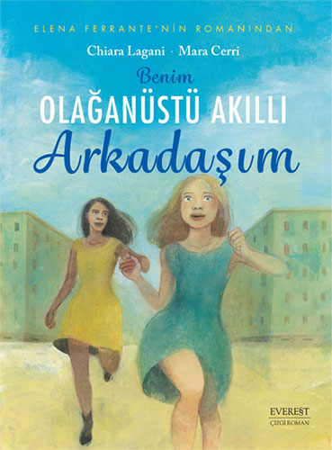 Benim Olağanüstü Akıllı Arkadaşım (Çizgi Roman) Chiara Lagani