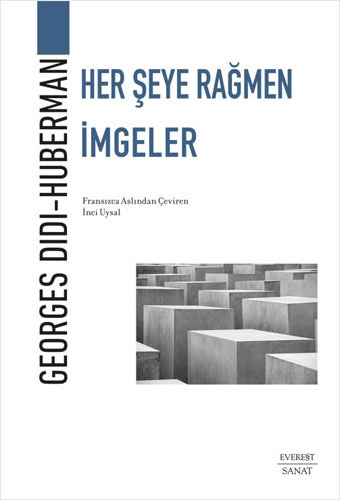 Her Şeye Rağmen İmgeler Georges DidiHuberman