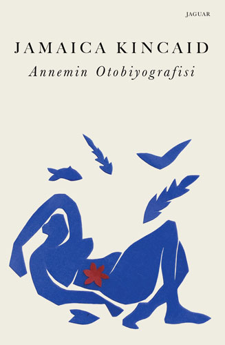 Annemin Otobiyografisi Jamaica Kincaid