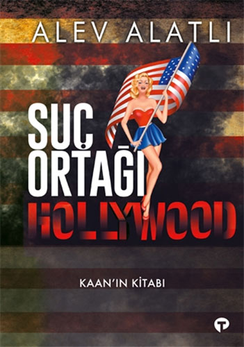 Suç Ortağı Hollywood Alev Alatlı