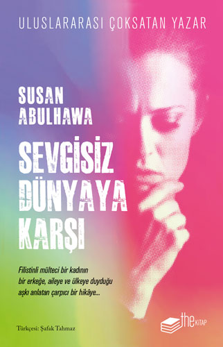 Sevgisiz Dünyaya Karşı Susan Abulhawa