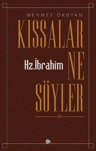 Kıssalar Ne Söyler - Hz. İbrahim Mehmet Okuyan