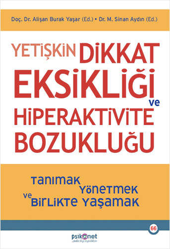 Yetişkin Dikkat Eksikliği ve Hiperaktivite Bozukluğu Alişan Burak Yaşa