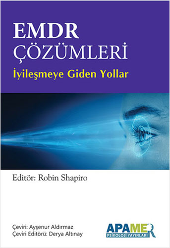 EMDR Çözümleri - İyileşmeye Giden Yollar Robin Shapiro