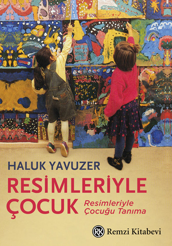 Resimleriyle Çocuk Haluk Yavuzer