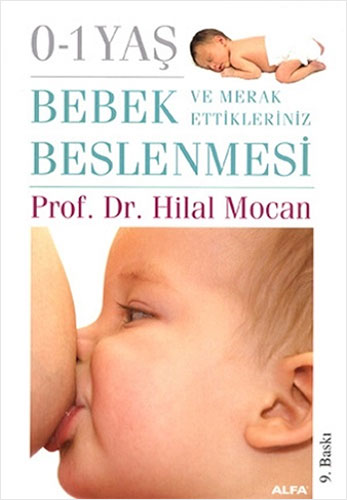 0-1 Yaş Bebek Beslenmesi ve Merak Ettikleriniz Hilal Mocan