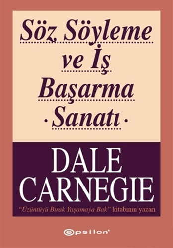 Söz Söyleme ve İş Başarma Sanatı Dale Carnegie