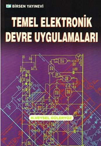 Temel Elektronik Devre Uygulamaları H. Veysel Güleryüz