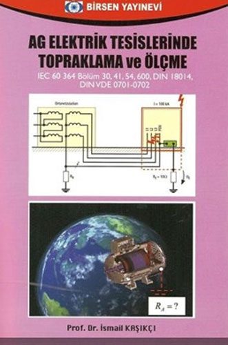 AG Elektrik Tesislerinde Topraklama ve Ölçme İsmail Kaşıkçı