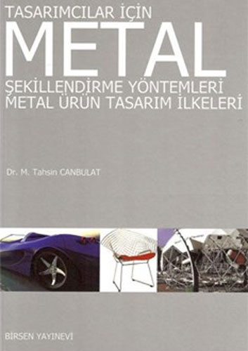 Tasarımcılar İçin Metal Şekillendirme Yöntemleri Tahsin Canbulat