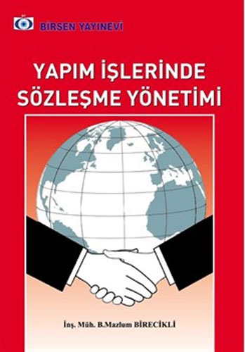 Yapım İşlerinde Sözleşme Yönetimi B. Mazlum Birecikli