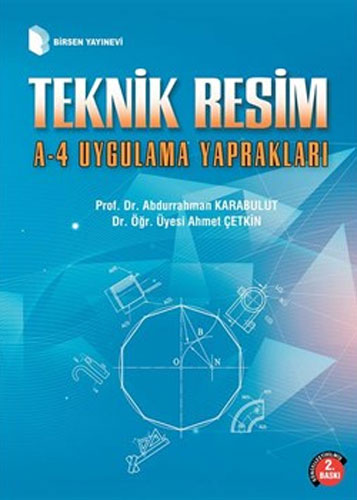 Teknik Resim A4 Uygulama Yaprakları Abdurrahman Karabulut