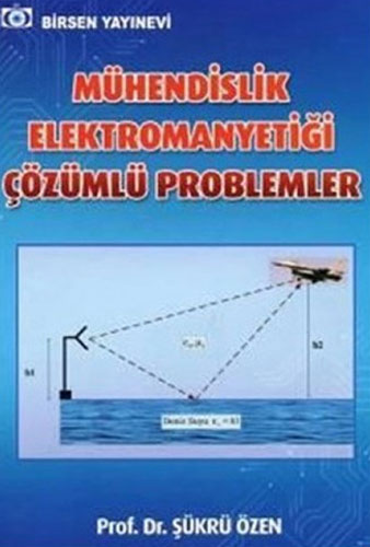 Mühendislik Elektromanyetiği Çözümlü Problemleri Şükrü Özen