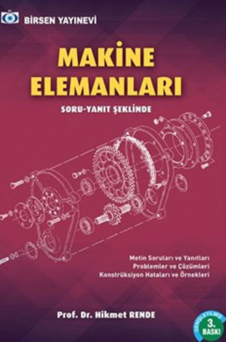 Soru Yanıt Şeklinde Makine Elemanları Hikmet Rende