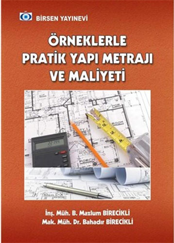 Örneklerle Pratik Yapı Metrajı ve Maliyeti B. Mazlum Birecikli