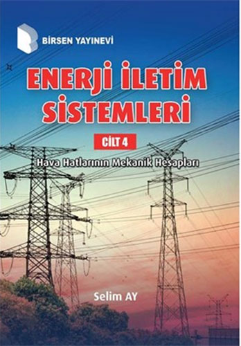 Enerji İletim Sistemleri Cilt - 4 Selim Ay