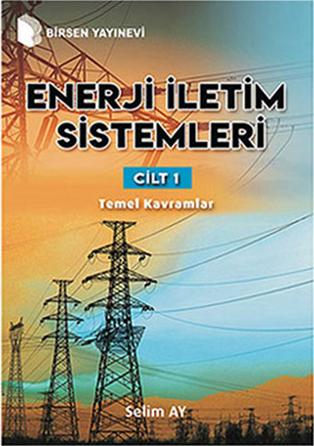 Enerji İletim Sistemleri Cilt - 1 Selim Ay