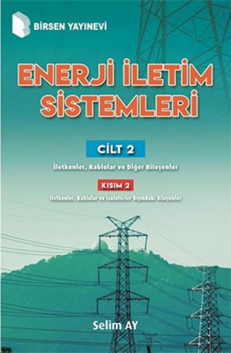 Enerji İletim Sistemleri - Cilt 2 Kısım 2 Selim Ay