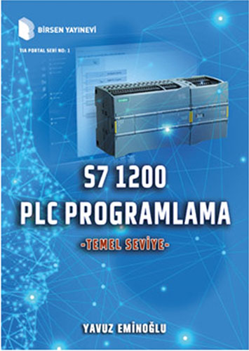 PLC Programlama S7 1200 - Temel Seviye Yavuz Eminoğlu