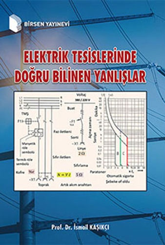 Elektrik Tesislerinde Doğru Bilinen Yanlışlar İsmail Kaşıkçı